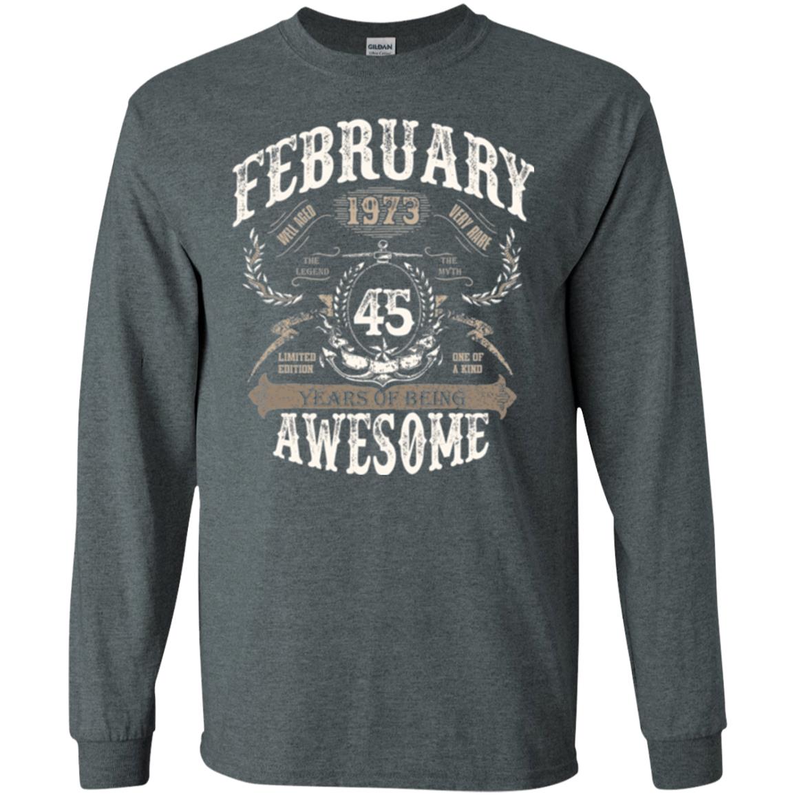 February 1973 45 Years Of Being Awesome T-shirt 45 Years Old Dark Heather