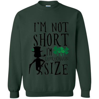 I_m Not Short Leprechaun Size Funny St Patrick_s Day T-shirt Forest Green