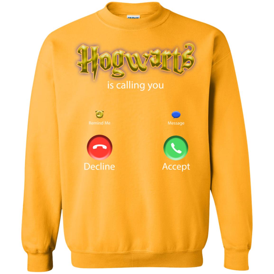 Hogwarts Is Calling You ShirtG180 Gildan Crewneck Pullover Sweatshirt 8 oz.