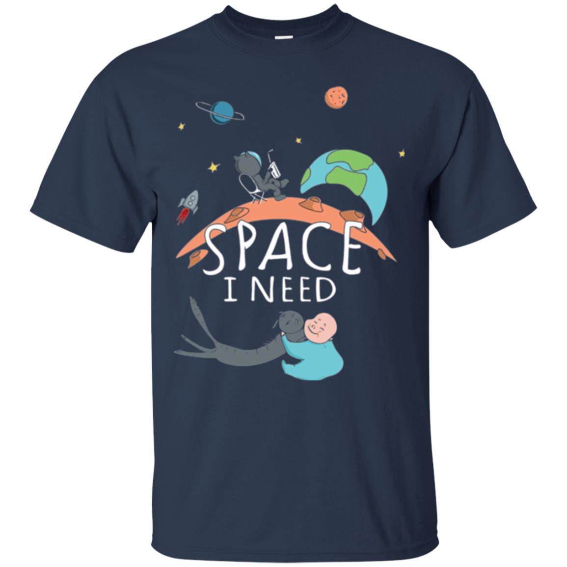Funny Astronaut Universe Pun T-shirt I Need Space Navy
