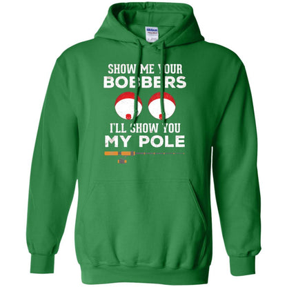 Fisherman T-shirt Show Me Your Bobbers Irish Green