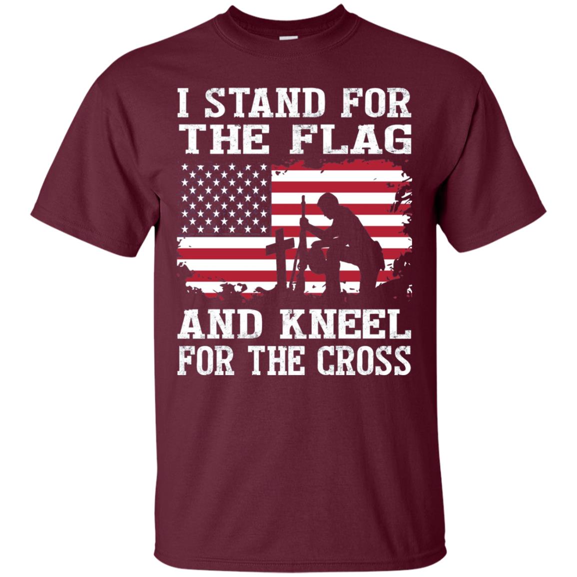 I Stand For The Flag And Kneel For The Cross Military T-shirt Maroon