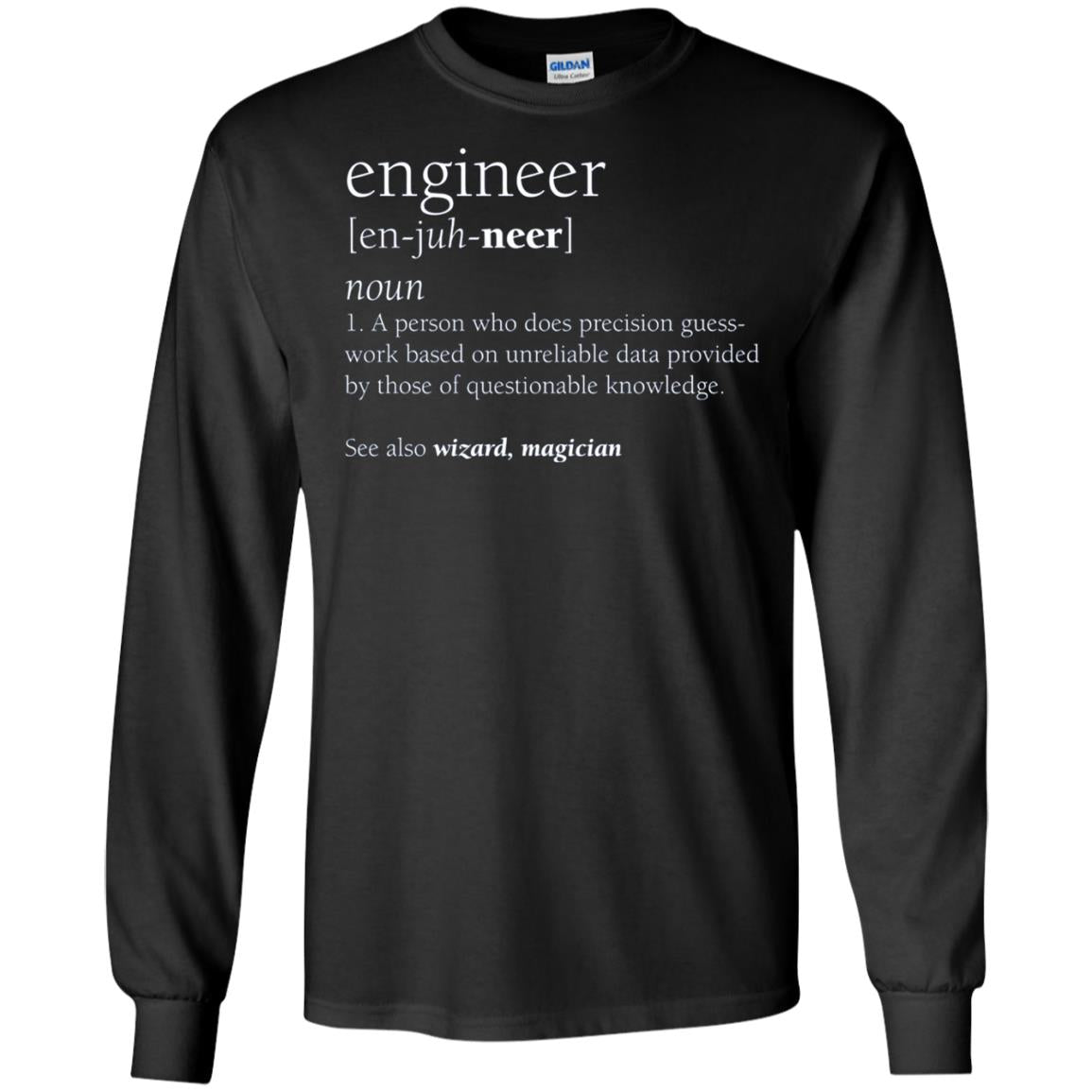 A Person Who Does Precision Guess Work Based On Unreliable Data Engineer Definition T-shirt Black