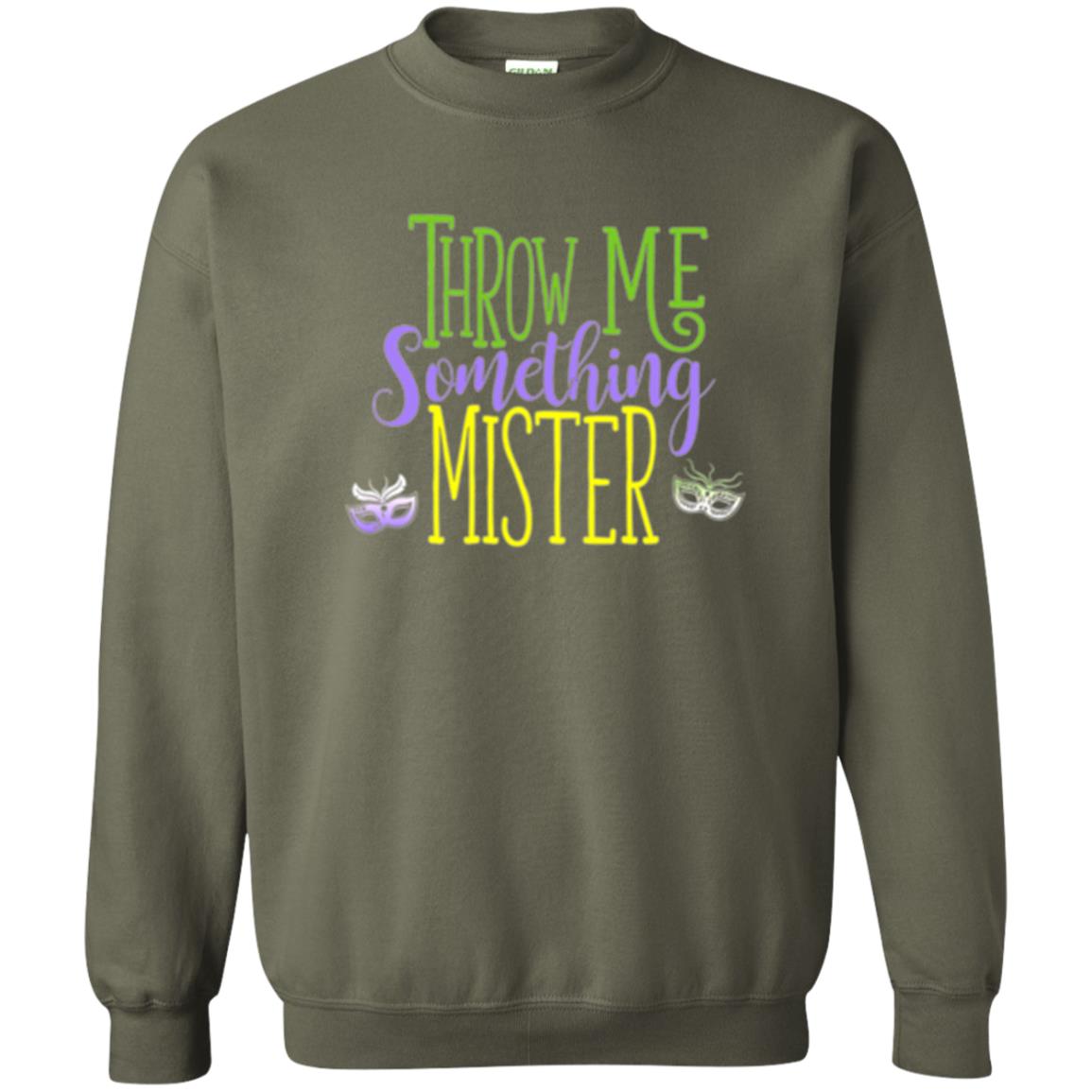 Throw Me Something Mister Mardi Gras T-shirt Military Green
