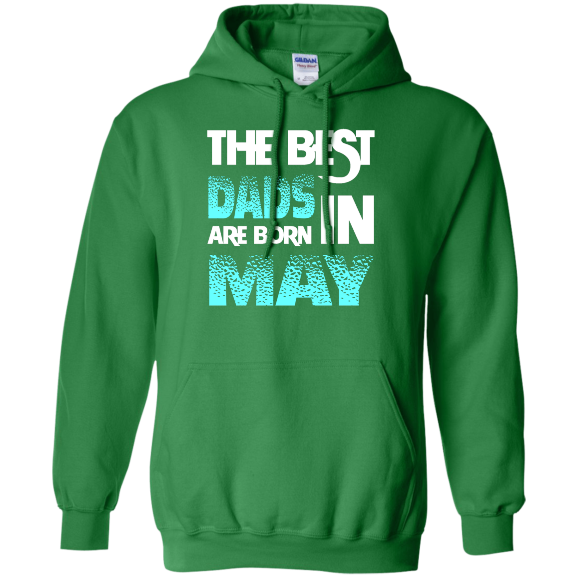 Daddy T-shirt The Best Dads Are Born In May Irish Green