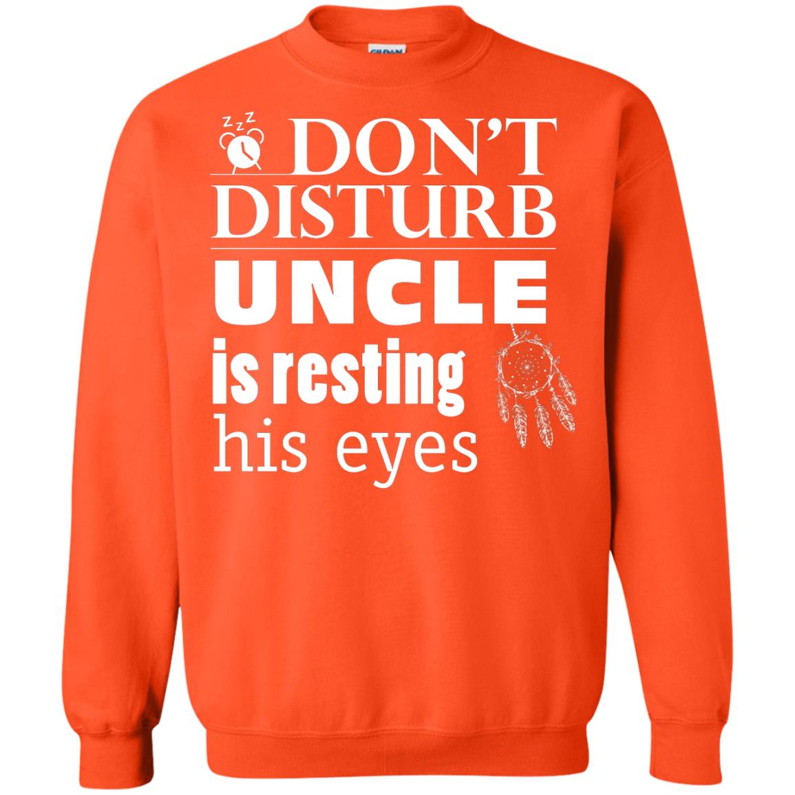 Don't Disturb Uncle Is Resting His Eyes Funny Uncle Shirt Orange