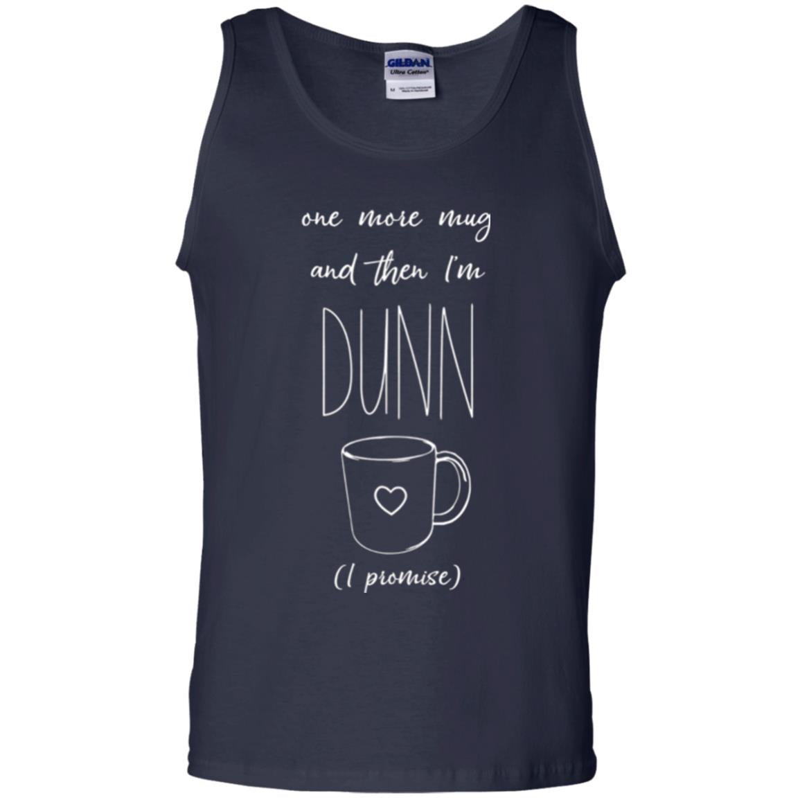 One More Mug And Then I_m Dunn T-shirt Funny Promises Navy