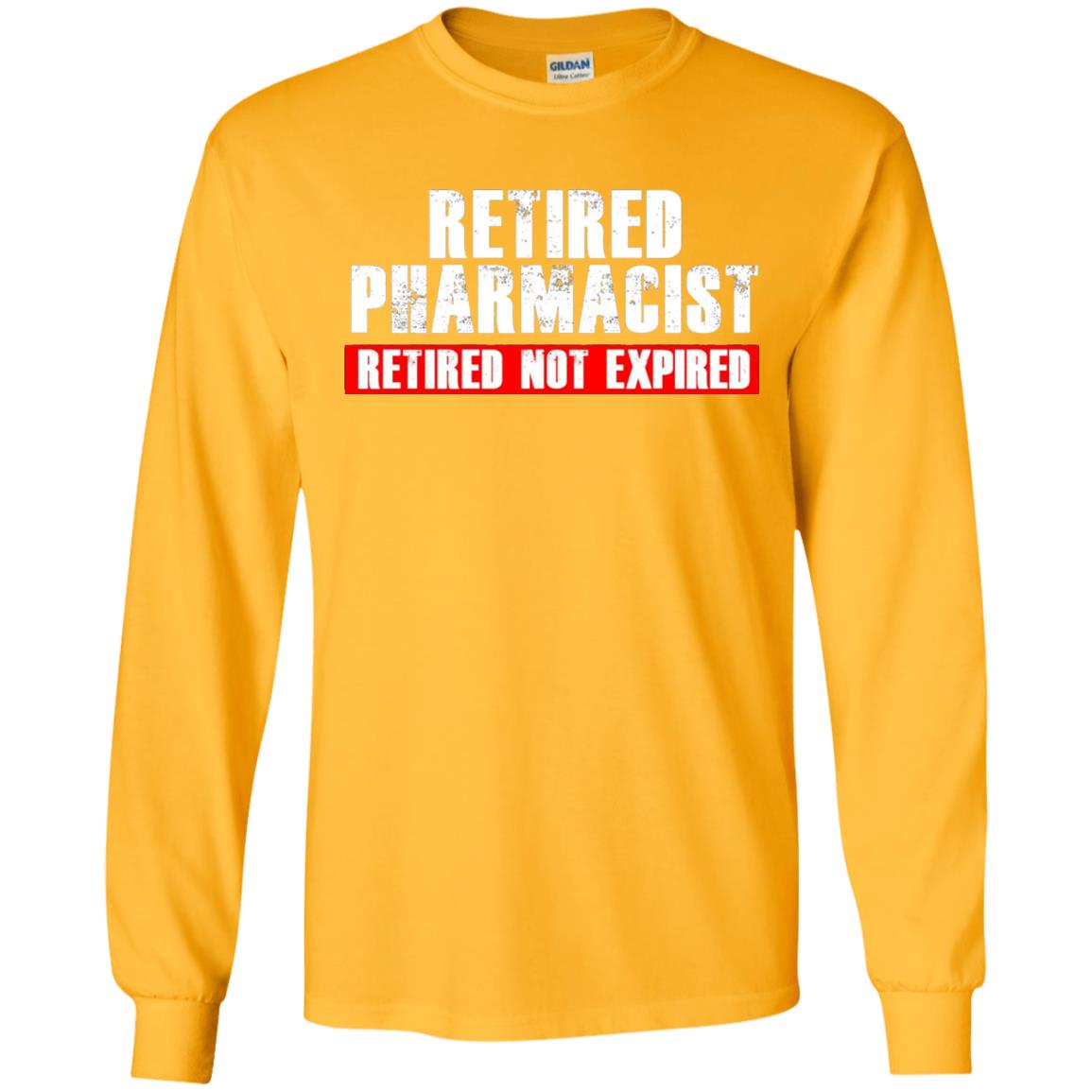 Funny Retired Pharmacist T-shirt Retired Not Expired Gold