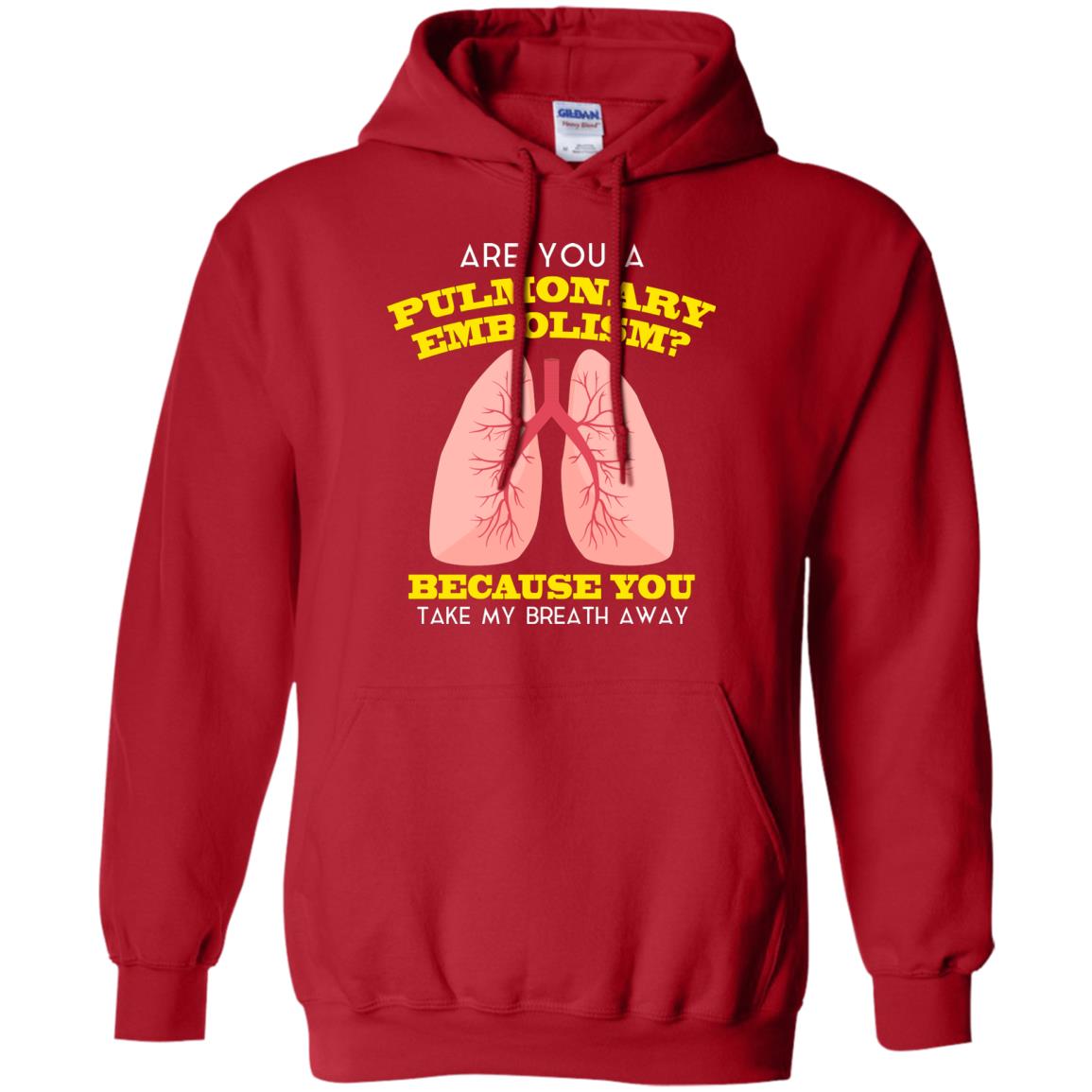 Are You A Pulmonary Embolism Funny Saying Shirt For Nurse Red