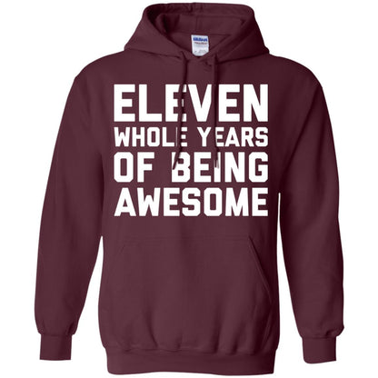 Eleven Whole Years Of Being Awesome 11th Birthday T-shirt Maroon