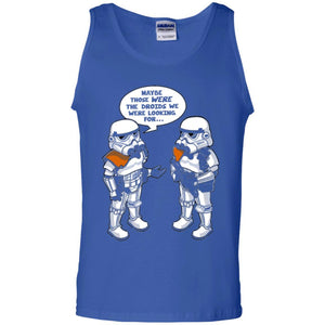 Stormtroopers T-Shirt Maybe Those Were The Droids We Were Looking For