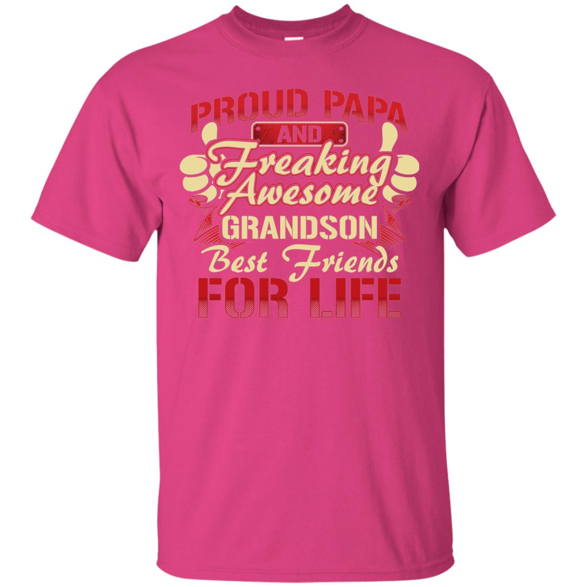 Proud Papa And Freaking Awesome Grandson Best Friends For Life Shirt Heliconia