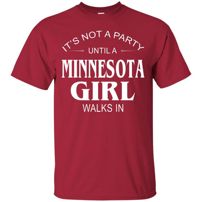 It_s Not A Party Until A Minnesota Girl Walks In Shirt Cardinal