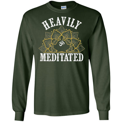 Funny Heavily Meditated Yoga Meditation T-shirt Forest Green