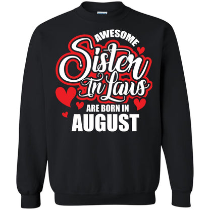 August T-shirt Awesome Sister In Laws Are Born In August Black