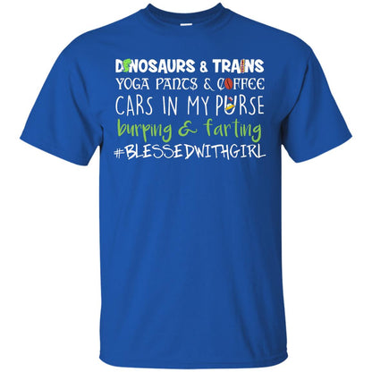 Dinosaurs And Trains Yoga Pants Coffee Cars In My Purse Buring Farting Mom Of Girls Shirt Royal