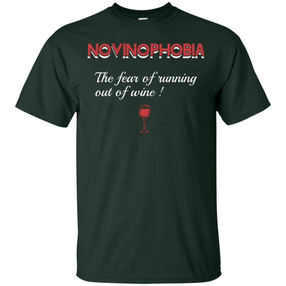 Novinophobia The Fear Of Running Out Of Wine Shirt Forest