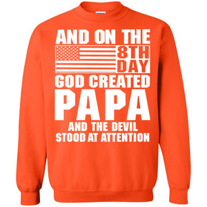 Papa T-shirt And On The 8th Day God Creadted Papa