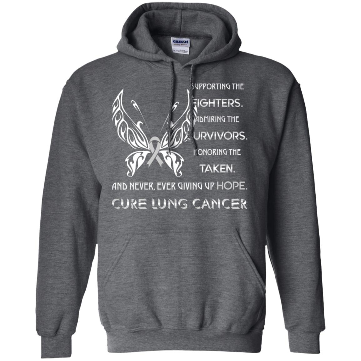 Supporting The Fighters Admiring The Survivors Honoring The Taken And Never Ever Giving Up Hope Cure Lung Cancer Dark Heather