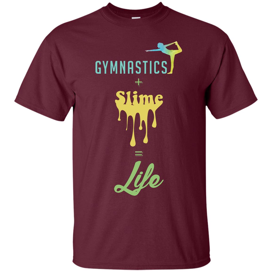 Gymnastics Plus Slime Equal Life Shirt Maroon