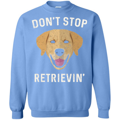 Dog Lovers T-shirt Don_t Stop Retrieving Carolina Blue