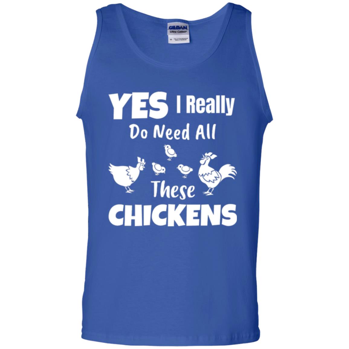 Farmer T-shirt Yes I Really Do Need All These Chickens Royal
