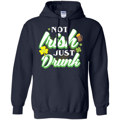 St. Patrick's Day T-shirt Not Irish Just Drunk Navy