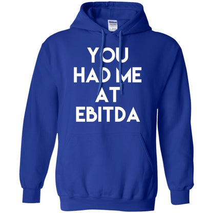 Accounting Cpa T-shirt You Had Me At Ebitda Royal