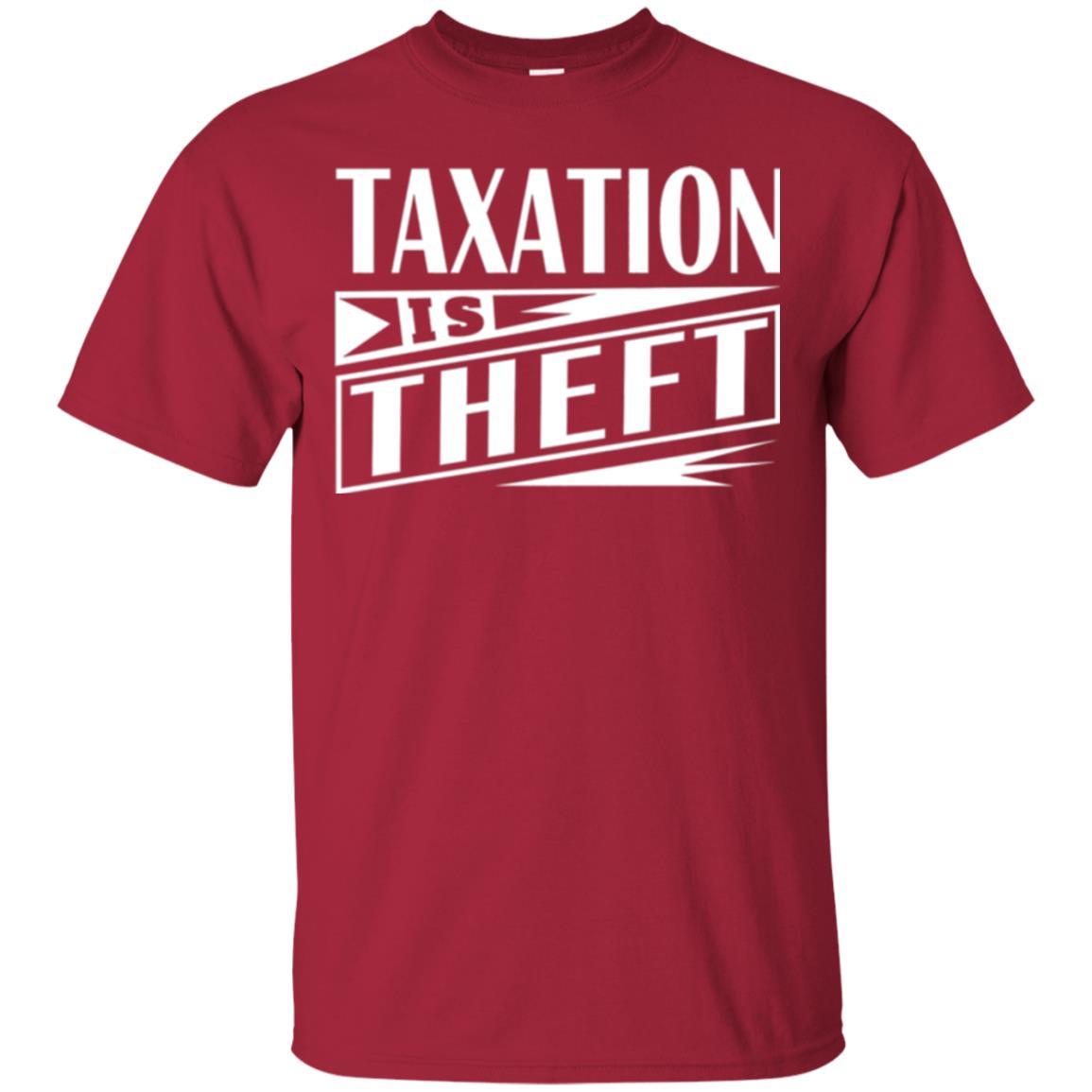 Libertarian T-shirt Taxation Is Theft T-shirt Cardinal