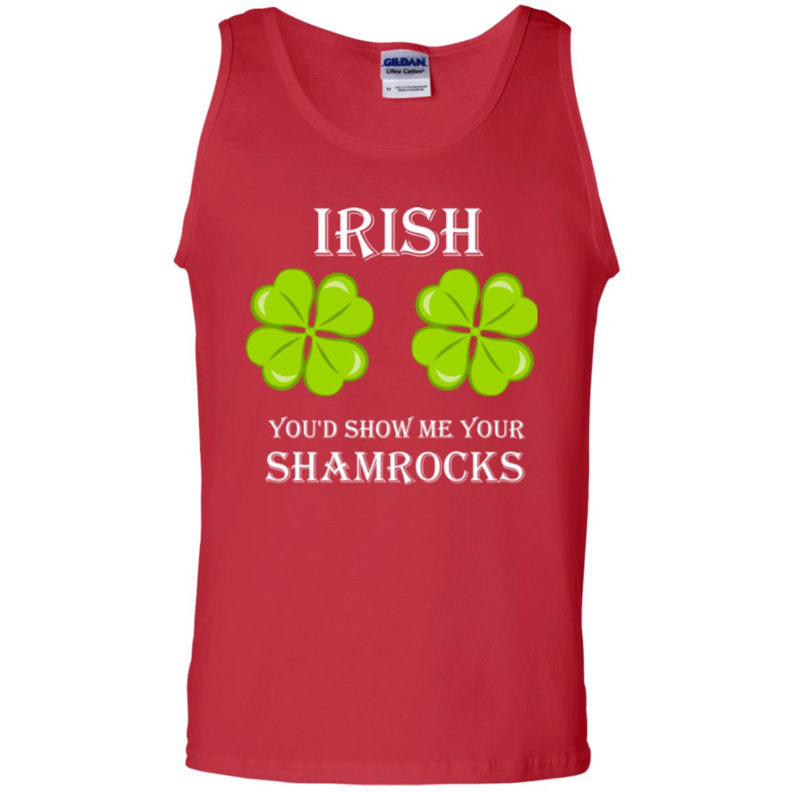 Saint Patrick's Day T-shirt Irish You'd Show Me Your Shamrocks Red