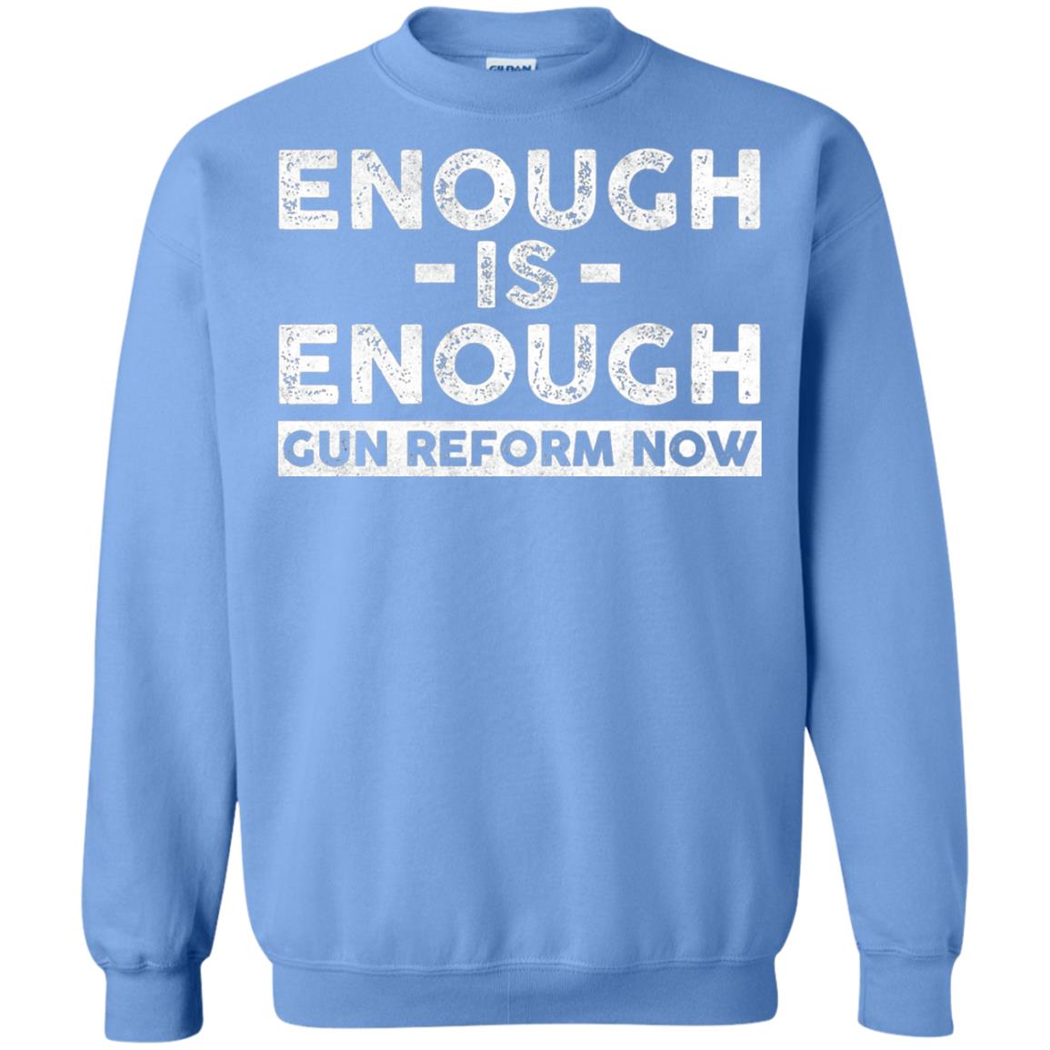 Enough Is Enough Gun Reform Now Gun Control T-shirt Carolina Blue