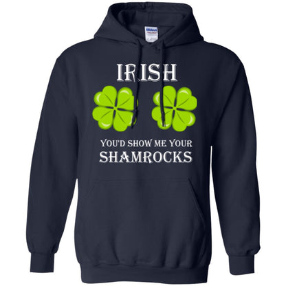 Saint Patrick's Day T-shirt Irish You'd Show Me Your Shamrocks Navy