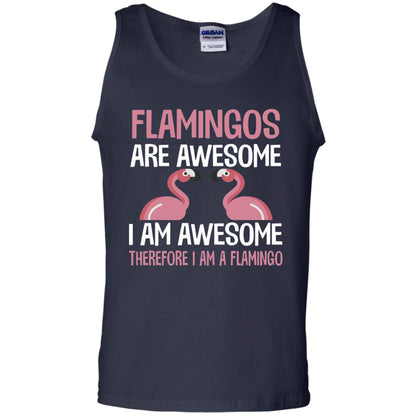 Funny Bird Lover T-shirt Flamingos Are Awesome I Am Awesome Navy