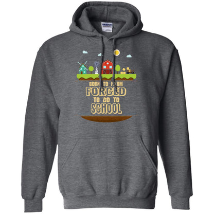 Born To Farm Forced To Go To School Farmer First Day Of School Shirt Dark Heather