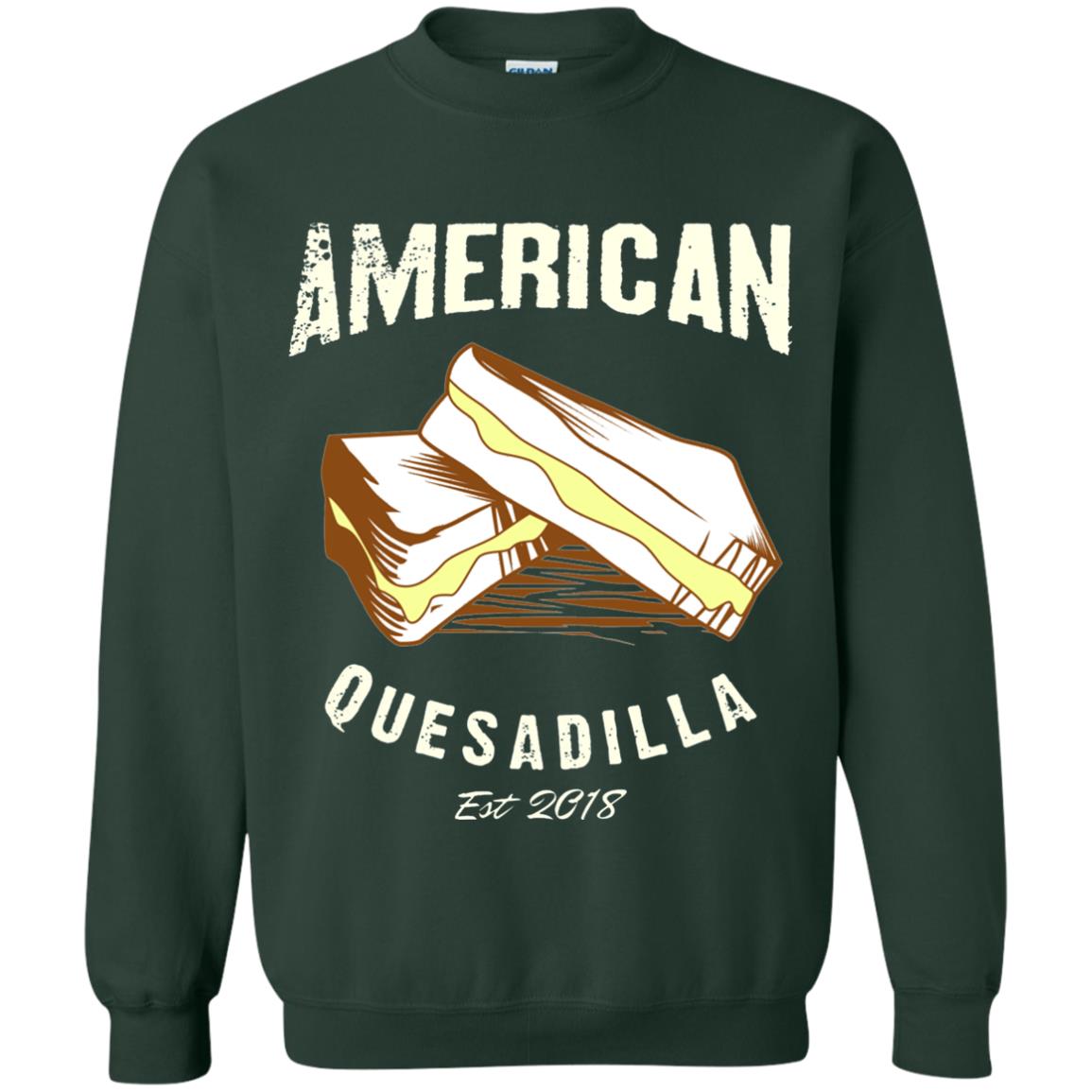 American Quesadilla Est 2018 Grilled Cheese T-shirt Forest Green
