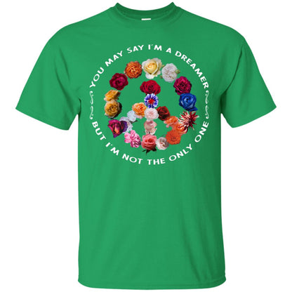 You May Say I_m A Dreamer But I_m Not The Only One Floral Peace Sign Shirt Irish Green
