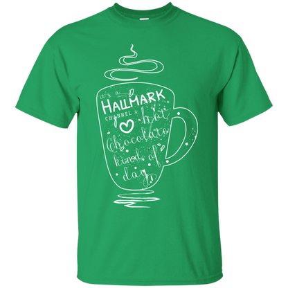 Christmas T-shirt It's A Hallmark Hot Chocolate Kind Of Day Irish Green