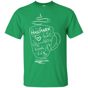 Christmas T-shirt It's A Hallmark Hot Chocolate Kind Of Day