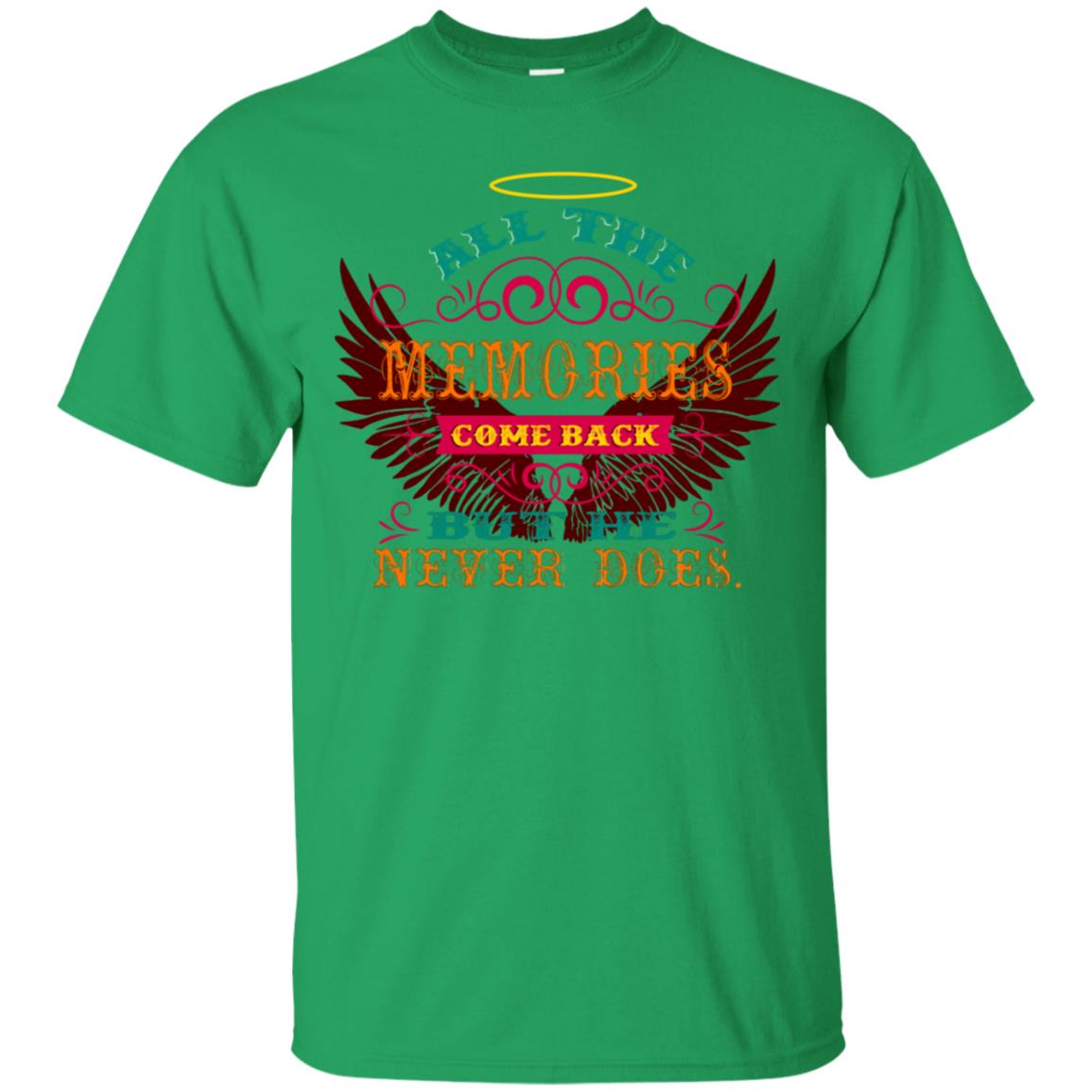 All The Memories Come Back But He Never Does Shirt Irish Green