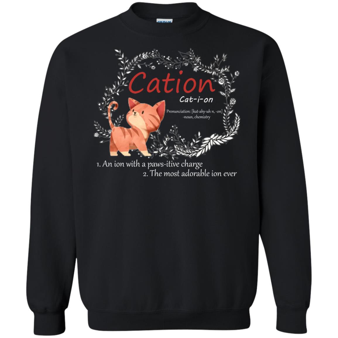 Cation An Ion With A Paws-itive Charge The Most Adorable Ion Ever Positive Thinking Day Shirt Black
