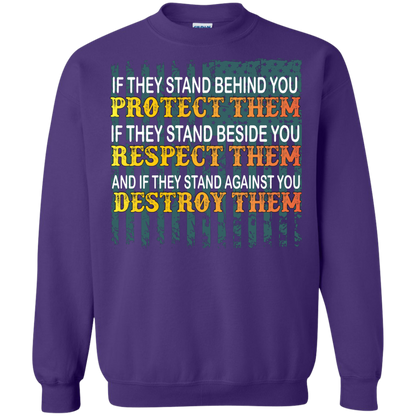 Military T-Shirt If They Stand Behind You Protect Them If They Stand Beside You Respect Them And If They Stand Against You Destroy Them Purple