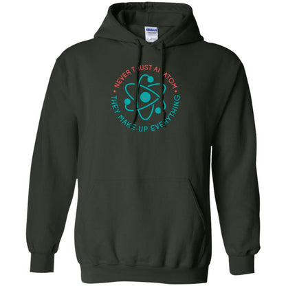 Scientist T-shirt Never Trust An Atom They Make Up Everything Forest Green