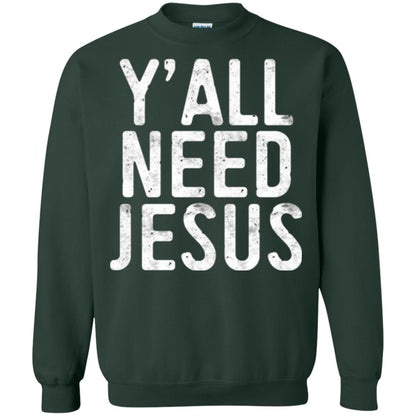 Christian T-shirt Y_all Need Jesus Forest Green
