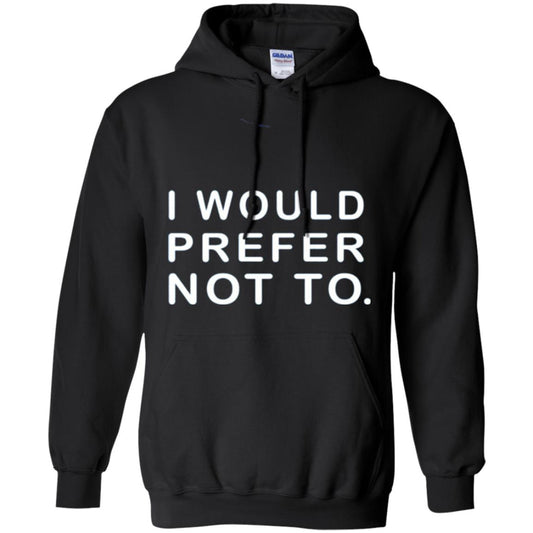I Would Prefer Not To Funny Sayings T-shirt Black