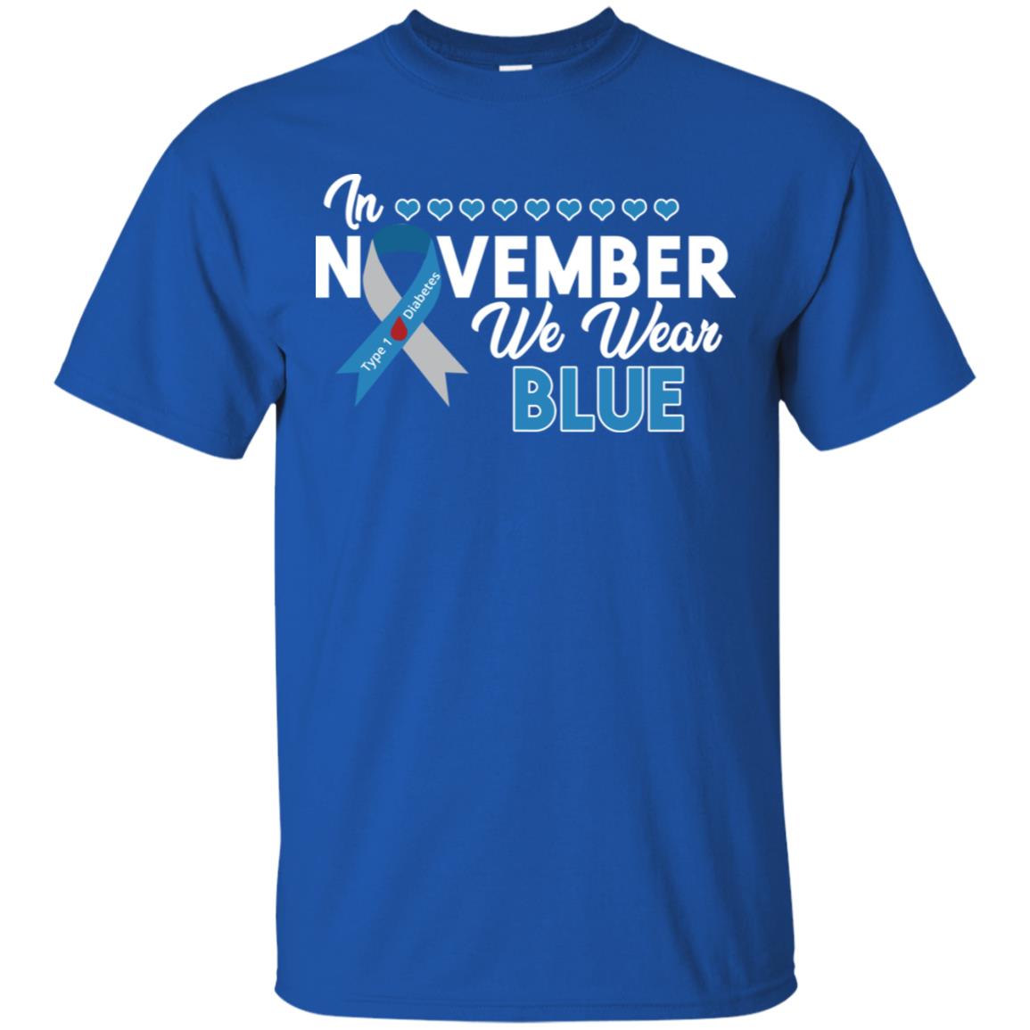 In November We Wear Blue Diabetes Awareness Type 1 Shirt Royal