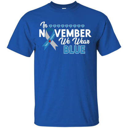 In November We Wear Blue Diabetes Awareness Type 1 Shirt Royal