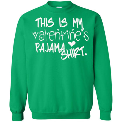 Valentine_s Day T-shirt This Is My Valentines Pajama Shirt Irish Green