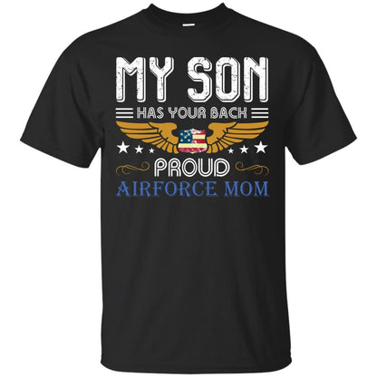 My Son Has Your Back Airforce Mom Shirt Black