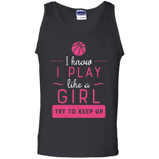 Basketball Shirt -girls Play Like A Girl Try To Keep Up Black