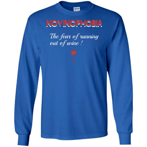 Novinophobia The Fear Of Running Out Of Wine ShirtG240 Gildan LS Ultra Cotton T-Shirt